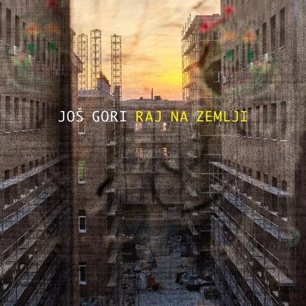 Još Gori — Raj na zemlji
